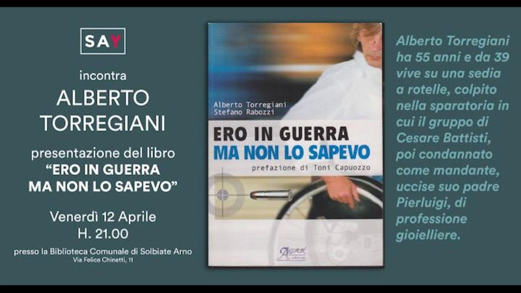 Alberto Torregiani: "Ero in guerra ma non lo sapevo"