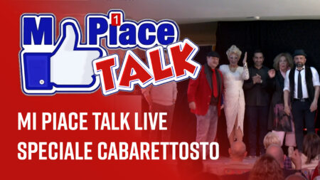 Speciale Cabarettosto - Mi Piace Talk Live - Mi Piace Talk Live