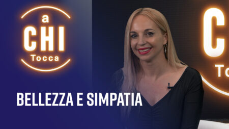 Bellezza e simpatia - A chi tocca