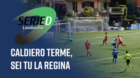 Caldiero Terme, sei tu la regina - Serie D Lombardia