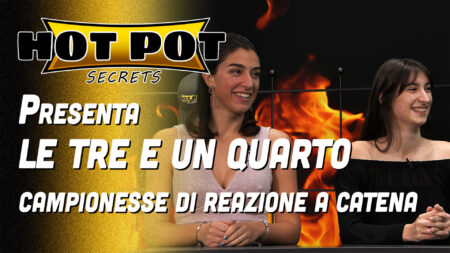 Le "tre e un quarto" - Hot Pot Secrets
