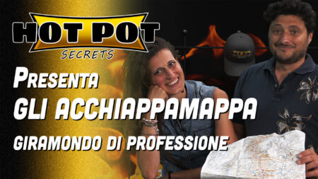 Gli “Acchiappamappa” - Hot Pot Secrets