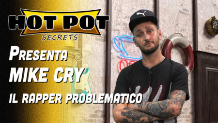 Ospite in studio Mike Cry - Hot Pot Secrets