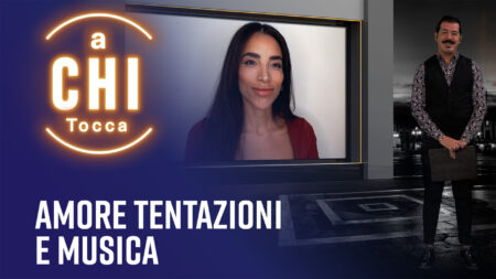 Amore, tentazione e ...musica - A chi tocca