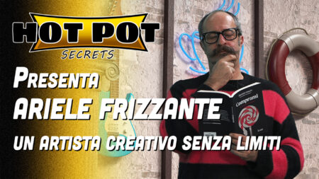 Un artista creativo senza limiti - Hot Pot Secrets