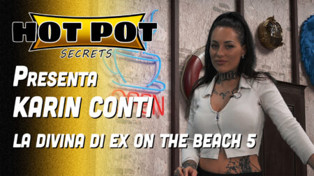La divina di Ex On The Beach - Hot Pot Secrets