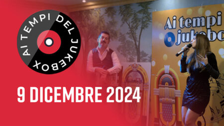 Puntata del 9 dicembre 2024 - Ai tempi del Juke box
