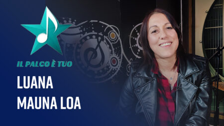 Mauna Loa - Il Palco è Tuo