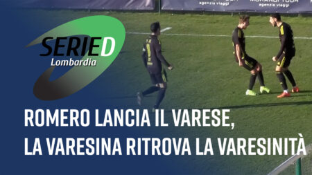 Romero lancia il Varese - Serie D Lombardia