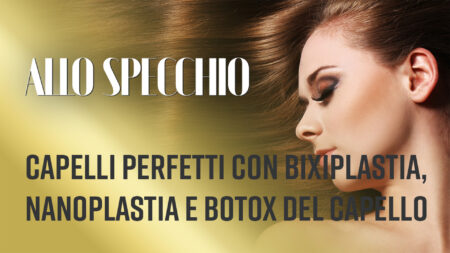 Capelli perfetti - Allo Specchio
