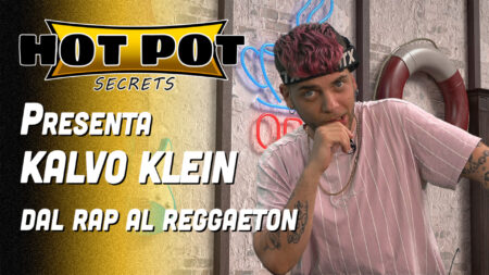 Dal rap al raggeaton - Hot Pot Secrets