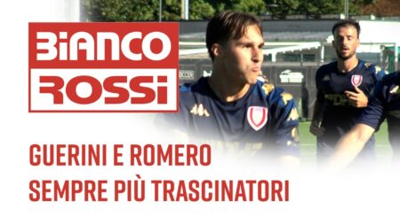 Guerini e Romero sempre più trascinatori - Biancorossi