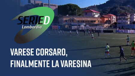 Varese Corsaro, finalmente la Varesina - Serie D Lombardia