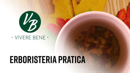 Erboristeria pratica - Vivere Bene