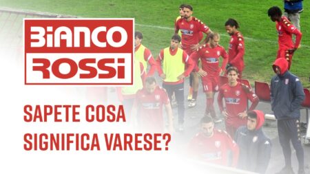 Sapete cosa significa Varese? - Biancorossi