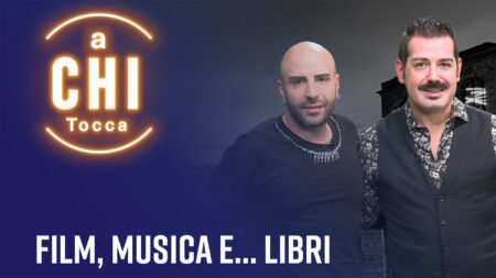 Film, musica e ...libri - A chi tocca
