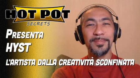 Hyst, l'artista dalla creatività senza confini - Hot Pot Secrets