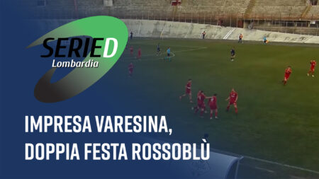 Impresa Varesina, doppia festa rossoblù - Serie D Lombardia