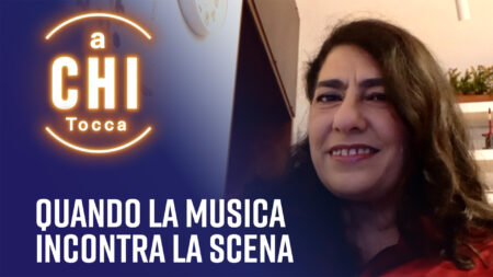 Quando la musica incontra la scena - A chi tocca