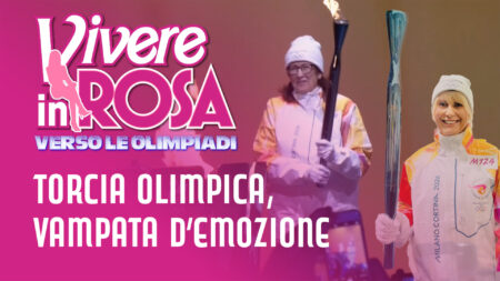 Torcia olimpica, vampata d'emozione - Vivere in Rosa verso le Olimpiadi Milano Cortina