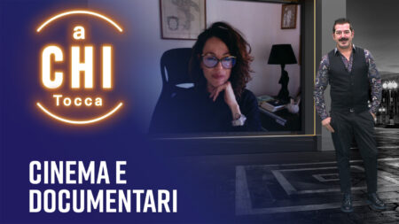 Cinema e documentari - A chi tocca