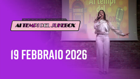 Puntata del 19 febbraio 2026 - Ai tempi del Juke box