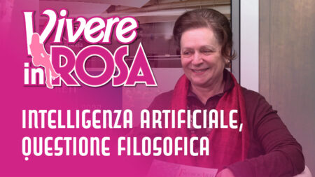 Intelligenza artificiale, questione filosofica - Vivere in rosa
