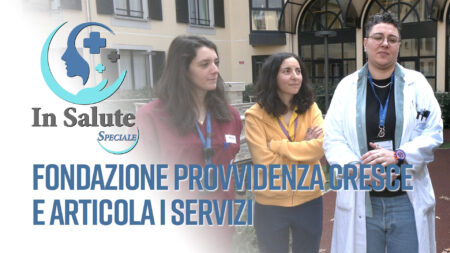 Fondazione Provvidenza cresce e articola i servizi - In Salute