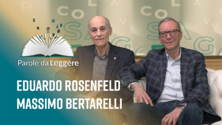 Eduardo Rosenfeld e Massimo Bertarelli - Parole da leggere