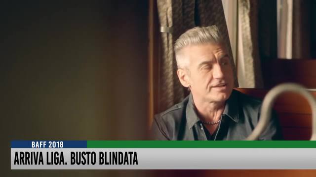Arriva il Liga, Busto blindata
