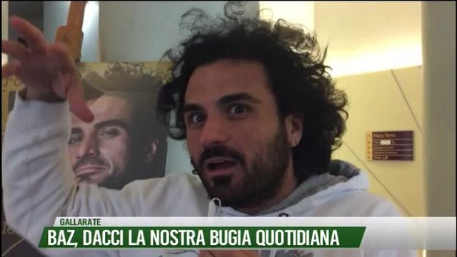 Baz, dacci la nostra bugia quotidiana