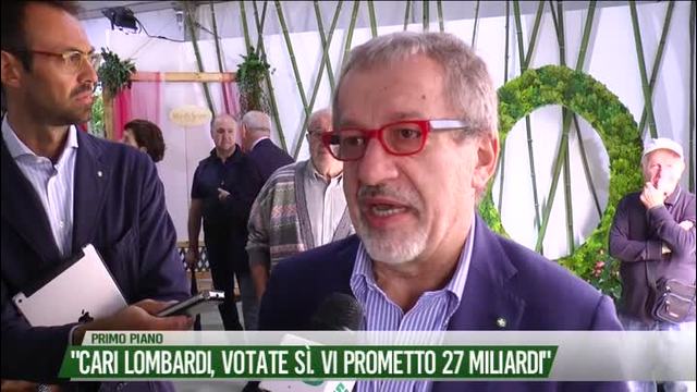 "Cari lombardi, votate sì. Vi prometto 27 miliardi"