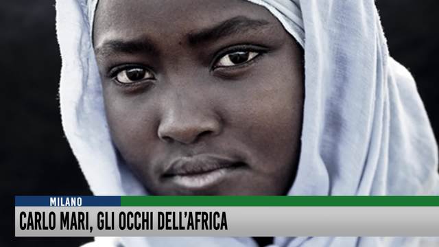 Carlo Mari, gli occhi dell'Africa
