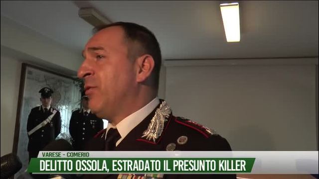 Delitto Ossola, estradato il presunto killer