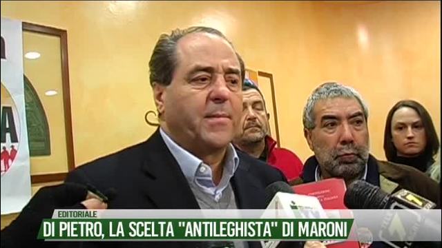 Di Pietro, la scelta "antileghista" di Maroni