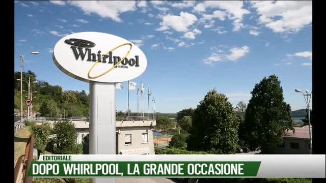 Dopo Whirlpool, la grande occasione