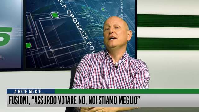 Fusioni, "Assurdo votare No, soi stiamo meglio"