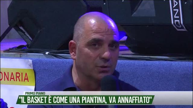 "Il Basket è come una piantina, va annaffiato"