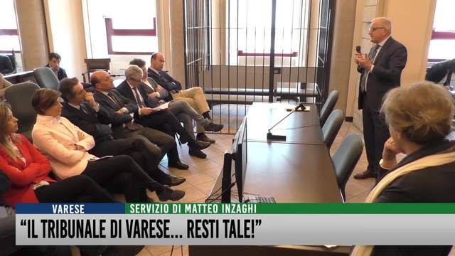 "Il Tribunale di Varese... resti tale"