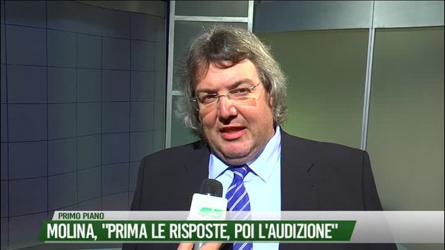 Molina, "Prima le risposte, poi l'audizione"