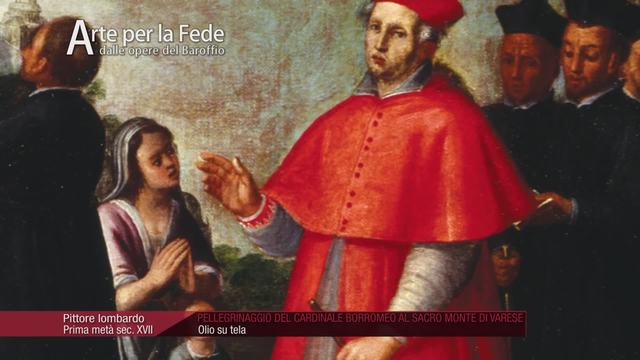 Pellegrinaggio del Cardinale Borromeo al Sacro Monte di Varese