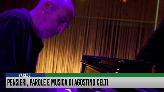 Pensieri, parole e musica di Agostino Celti