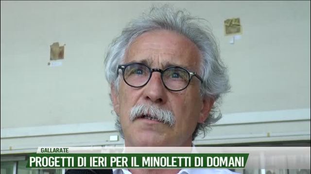Progetti di ieri per il Minoletti di domani