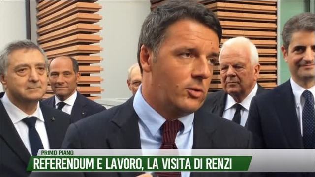 Referendum e Lavoro, la visita di Renzi