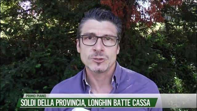Soldi della Provincia, Longhin batte cassa