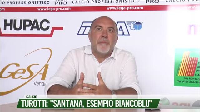 Turotti: "Santana, esempio biancoblù"