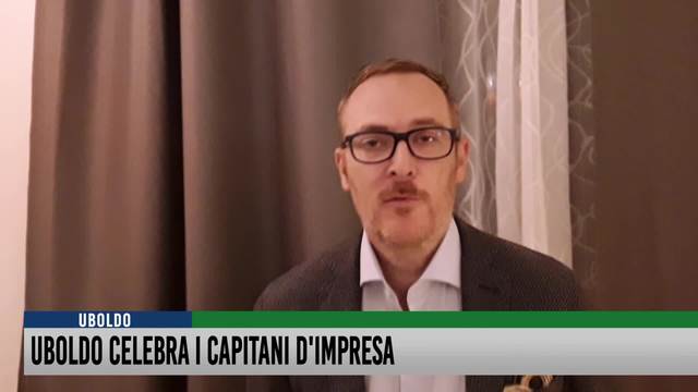 Uboldo celebra i capitani d'impresa