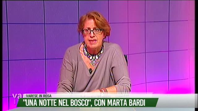"Una notte nel bosco",
con Marta Bardi