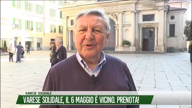 Varese Solidale, il 6 Maggio è vicino. Prenota!